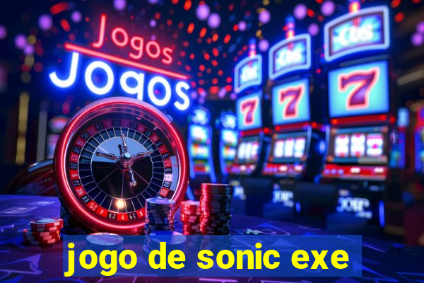 jogo de sonic exe